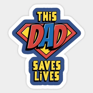 This Dad Saves Lives, Doctor Nurse Father's Day Sticker